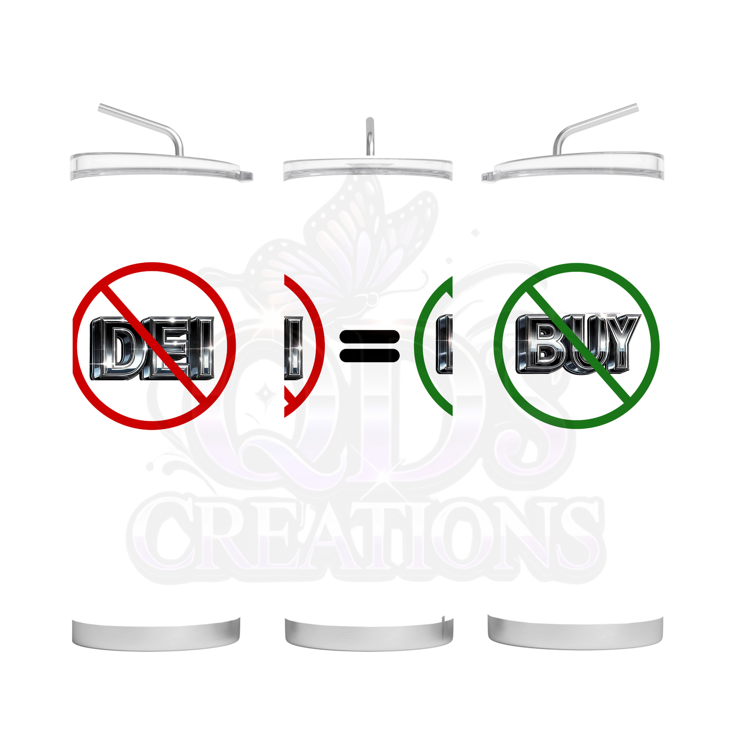 No DEI = No Buy Tumbler